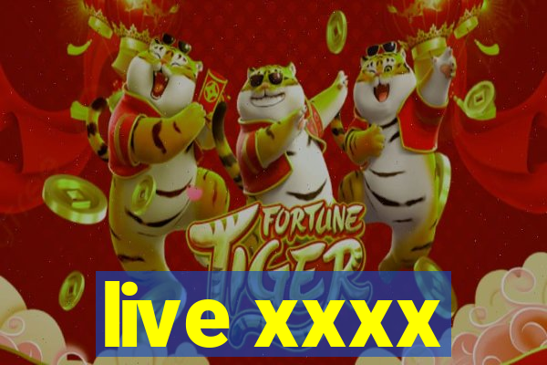 live xxxx